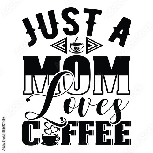 Coffee T Shirt Design T Shirt Print Template, Typography Design For Shirt, Mugs, Iron, Glass, Stickers, Hoodies, Pillows, Phone Cases, etc
