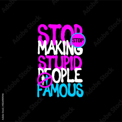 stop making stupid people fam...