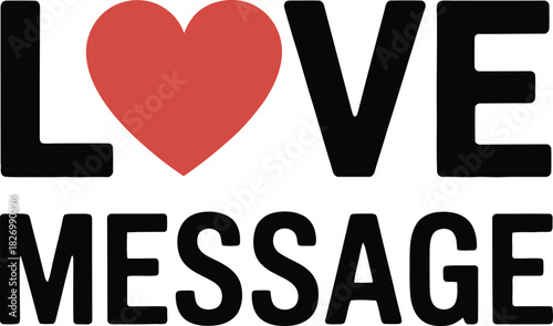 Love Message Graphic with Red Heart Symbol and Text