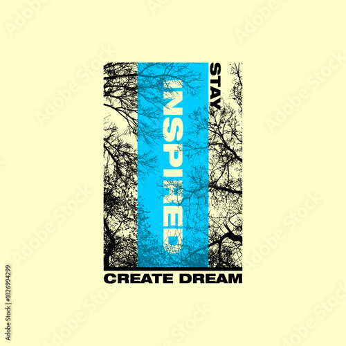 stay inspired slogan abstract...