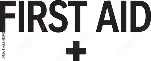 First Aid Symbol Concept in Bold Typography Emphasizing Safety and Emergency Care