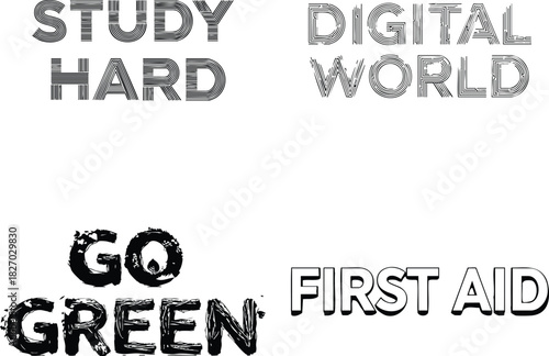 Encouraging Messages Study Hard Digital World Go Green and First Aid on White Background