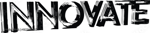 Stylized Innovate Text in Black and White for Modern Business Ventures Success