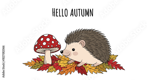 Cute cartoon hedgehog and mushroom on autumn leaves with hello autumn text.