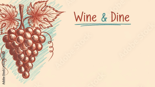 Wine and Dine Concept Graphic: Rustic Hand-Drawn Grape Cluster Sketch for Restaurant Menu or Tasting Invitation