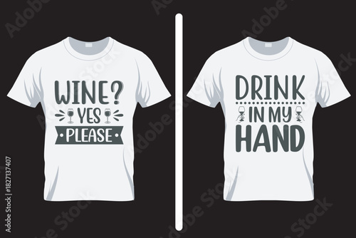 Drink in my hand , alcohol SVG T Shirt design
