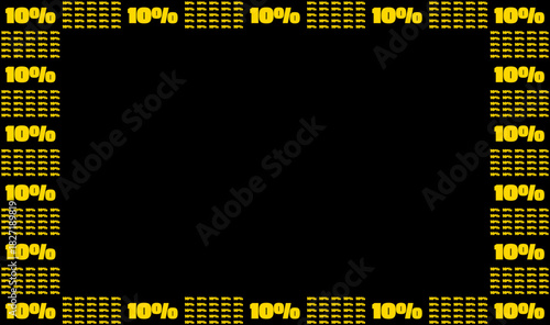 10% Ten Percent Discount Sale Promotion Offer Border Frame with Money Symbols on Black Background