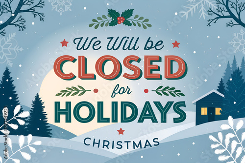 We Will Be Closed for Holidays Christmas Vector Illustration