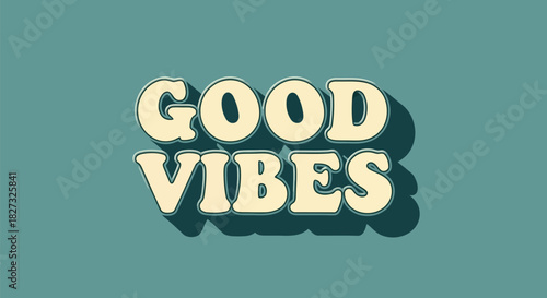 Vector illustration of good vibes retro typography design with a cheerful and optimistic message and vintage shadow effect
