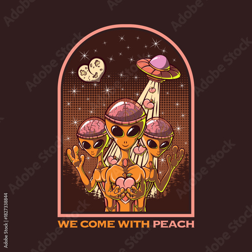 illustration of aliens bring peach to earth, aliens love earth citizen. this art make for print on t-shirt or became sticker. this art have warm colors like orange, pink and dark brown.
