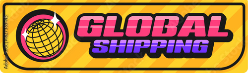 Global shipping globe Y2K funky sticker or tag. Earth Y2K vector globus label, groovy mesh sphere patch. World terrestrial sphere sticker with colorful typography on yellow background