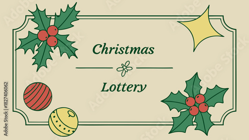 A vintage-style illustration for a Christmas lottery or gift event. A thin double-line green rectangular frame borders a cream-colored background, providing central copy space. The top-right.
