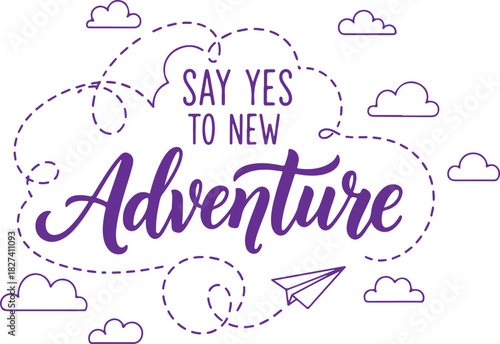 Vector art of say yes to adventure quote with paper plane