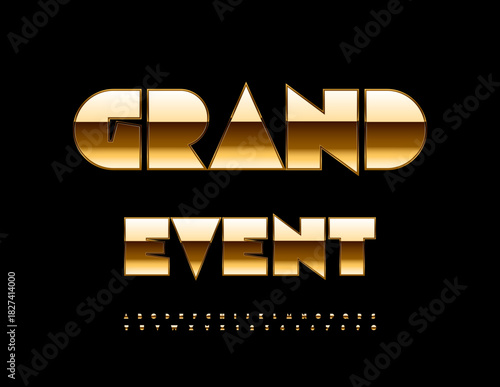 Vector Trendy logo Grand Event. Luxury Gold Font. Big Chic Alphabet Letters and Numbers.