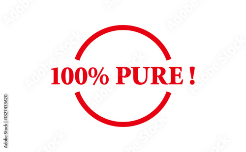 100% PURE ! - Red Rubber Stamp with text 100% PURE !
