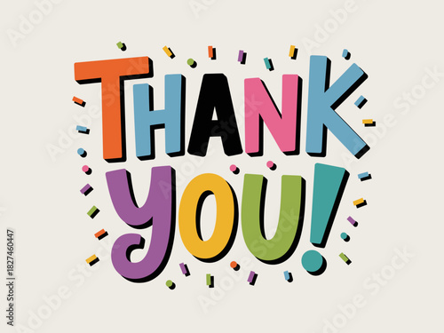 This image features vibrant, colorful text saying 'Thank You!' surrounded by playful confetti elements, conveying a cheerful message of gratitude and appreciation.