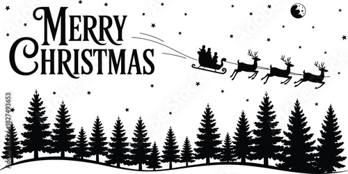 Santa sleigh silhouette vector, flying reindeer, Merry Christmas text, pine forest, night sky, festive holiday scene, black and white design