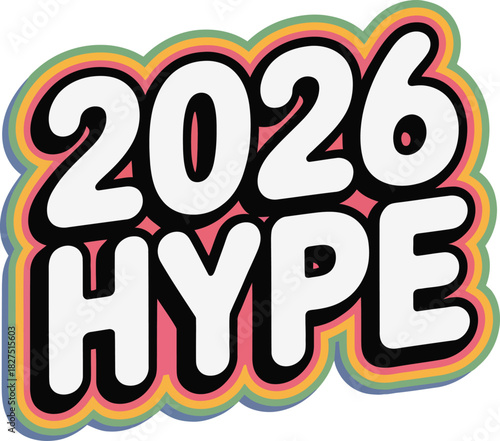 2026 Hype Graffiti-Style Typography Vector Design in Vibrant Colors for Urban, Trendy, and Energetic New Year Themes