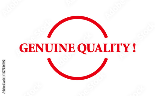 GENUINE QUALITY ! - GENUINE QUALITY ! text written on Red Rubber Stamp 

