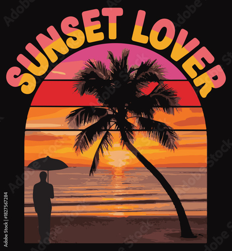 Sunset lover T shirt design vector .
