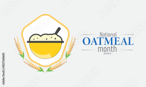 National Oatmeal Month Poster Banner and Background Design Template Featuring Bowl of Oatmeal with Fruits and Spoon Illustration for Healthy Breakfast, Nutrition Awareness, and Food Celebration Theme