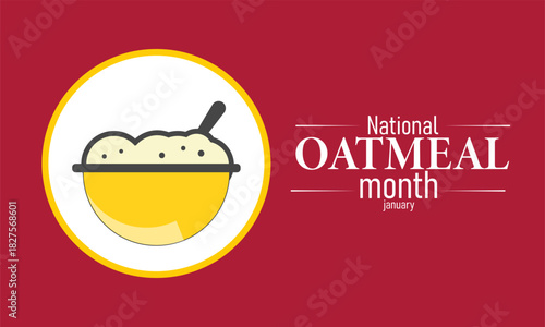 National Oatmeal Month Poster Banner and Background Design Template Featuring Bowl of Oatmeal with Fruits and Spoon Illustration for Healthy Breakfast, Nutrition Awareness, and Food Celebration Theme