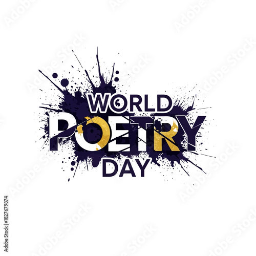 World Poetry Day Navy Blue Gold White Splatter Bold Typography
