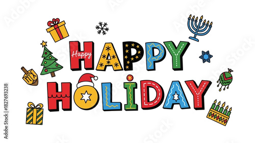 A festive and inclusive Happy Holiday greeting with a colorful combination of diverse celebration symbols on a white background