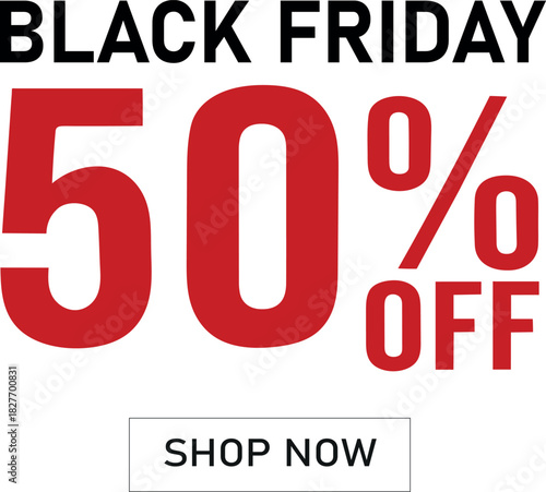 Black friday sale announcement with fifty percent off and shop now button