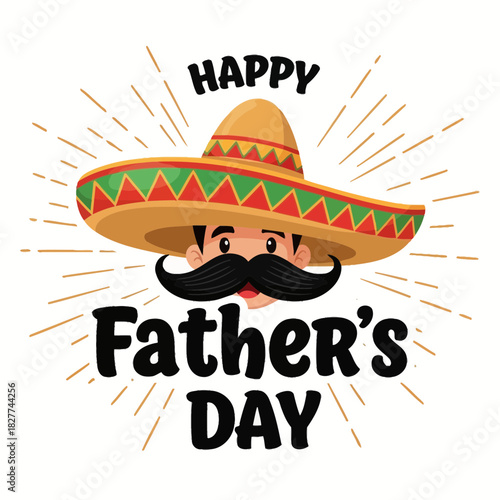 Happy Father’s Day Mexican Sombrero Illustration – Festive Mustache Dad Graphic