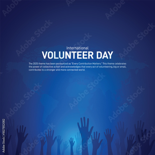 International Volunteer Day 2025. International Volunteer Day creative banner, poster, social media post, postcard, background, backdrop, greetings card, template, web banner design etc.