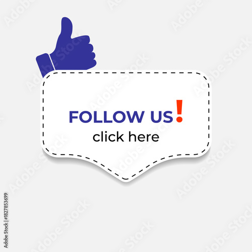 Stylish advertising badge follow us with a thumbs up icon. Suitable for social networks and websites.A noticeable, modern and clickable design element