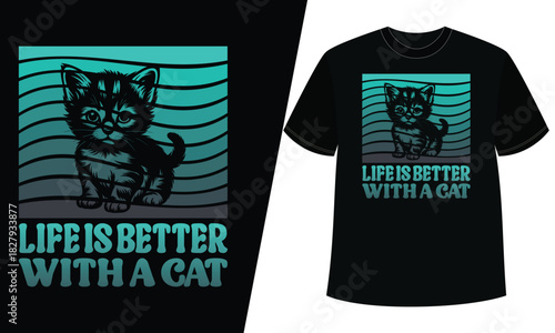 Little kitten illustration with "life is better with a cat" quote on a retro wave design.
