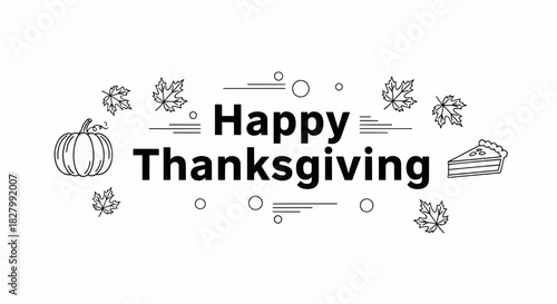 Modern black and white Happy Thanksgiving typography with autumn icons. Simple line art design for a festive holiday greeting