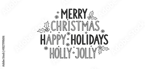 Merry Christmas and Happy Holidays with Holly Jolly Vibes - Festive Text Design for Celebrations