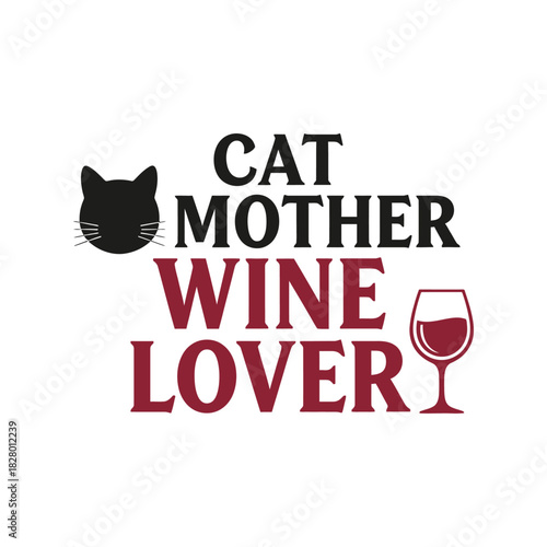 Cat mother wine lover typography t shirt design isolated on white background