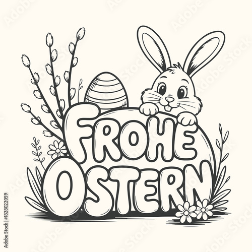 Vector art of frohe ostern text with a cute bunny and easter egg, surrounded by pussy willow branches and flowers, black and white line art illustration
