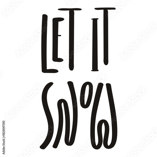 Let it snow hand lettering isolated on transparent background. Hand drawn vector illustration. Handwritten text, typography, holiday quote. Christmas design element, clip art