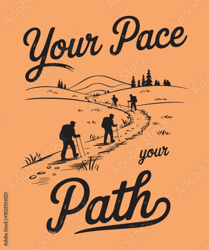 Your pace your path vector illustration of hikers walking on mountain trail inspirational typography art