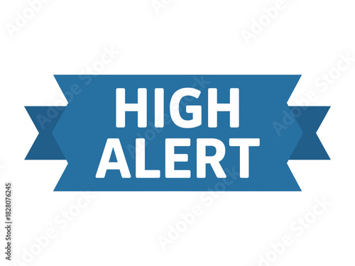 High alert message displayed on a blue ribbon banner design