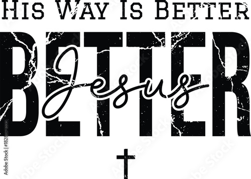 Jesus, His Way Is Better Christian