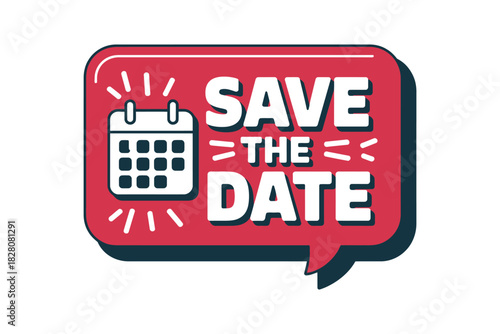 A red speech bubble with a calendar icon and the text 'SAVE THE DATE' is shown.