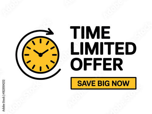 A graphic illustration of a clock with the words "TIME LIMITED OFFER" and "SAVE BIG NOW".