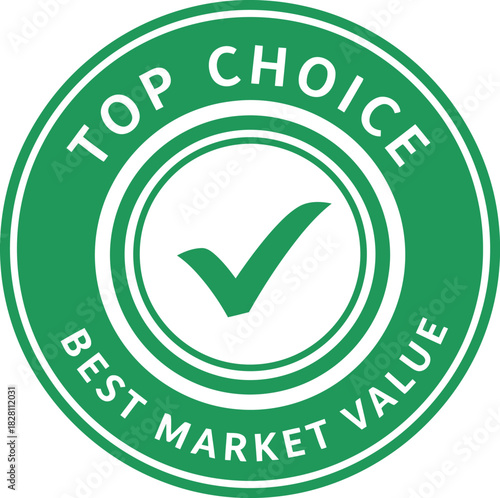 Top choice best market value green circular badge with checkmark icon