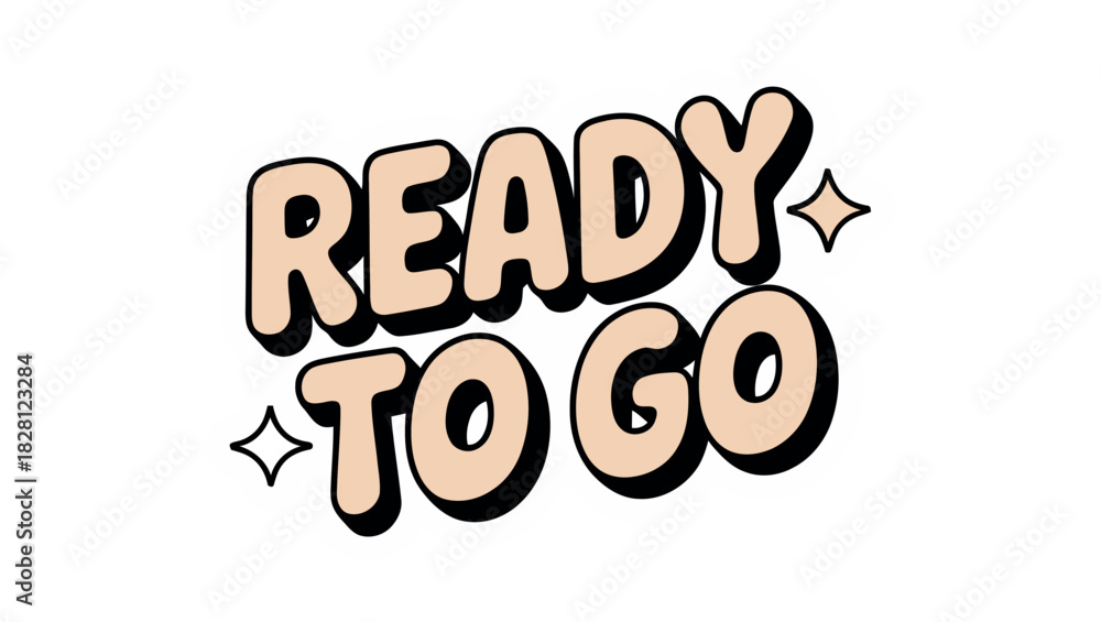 Naklejka premium The words READY TO GO are displayed in a playful, retro-style font.