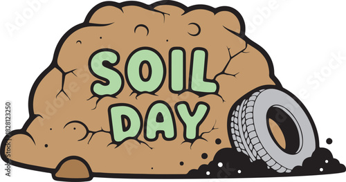 Cartoon illustration of soil day text on a dirt mound with a tire lettering