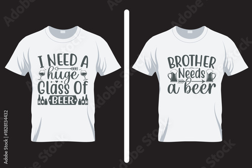 I need a huge glass of , Alcohol SVG T Shirt Design. T shirt SVG Design
