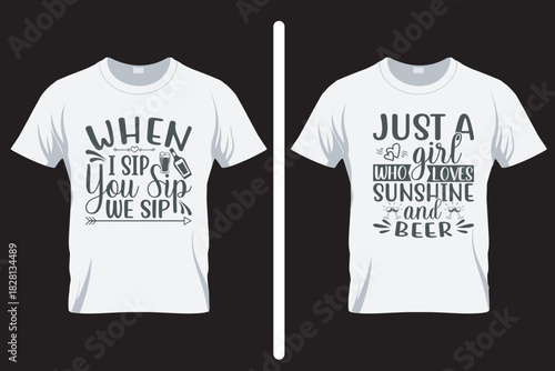When I sip you sip we sip, Alcohol SVG T Shirt Design. T shirt SVG Design