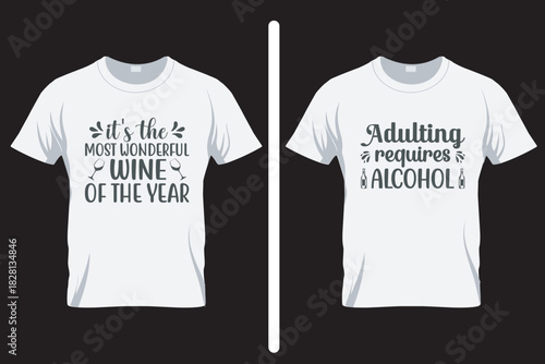 Adulting requires Alcohol SVG T Shirt Design. T shirt SVG Design