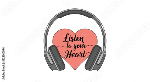 Inspirational illustration with headphones on a pink heart and the motivational quote listen to your heart on white background.